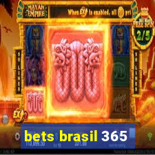 bets brasil 365